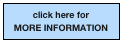 click here for
MORE INFORMATION